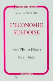 L'économie suédoise entre l'Est et l'Ouest (1944-1949)