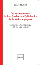 Des enchantements de Don Quichotte à l'idéalisation de la Nation espagnole