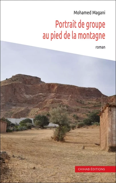 Portrait de groupe au pied de la montagne - Mohamed Magani - Chihab