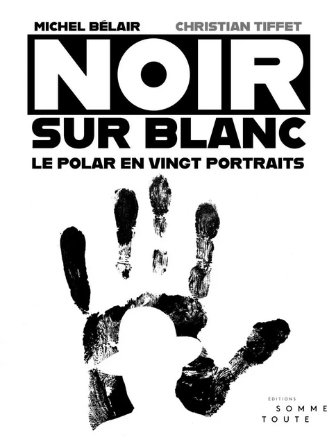 Noir sur blanc - Michel Bélair - Productions Somme toute