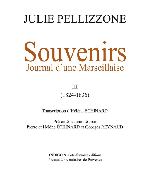 Souvenirs (Tome 3) 1824-1836 -  - Indigo - Côté femmes