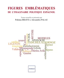 Figures emblématiques de l'imaginaire politique espagnol