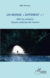 Un monde "différent" !