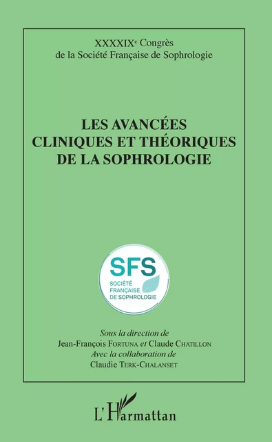 Les avancées cliniques et théoriques de la sophrologie - Jean-François Fortuna, Claude Chatillon, Claudie Terk-Chalanset - Editions L'Harmattan