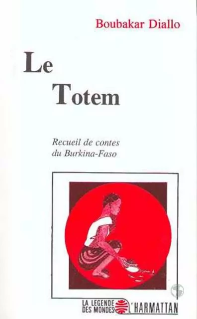 Le totem - Boubakar Diallo - Editions L'Harmattan