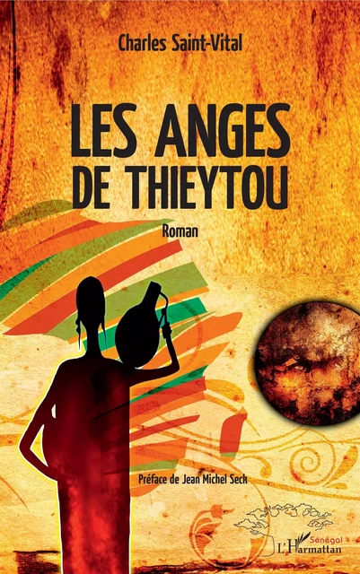 Les anges de Thieytou - Charles Saint-Vital - Editions L'Harmattan