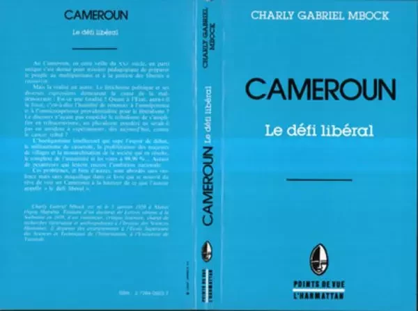 Cameroun, le défi libéral - Charly-Gabriel Mbock - Editions L'Harmattan