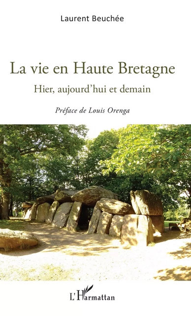 La vie en Haute Bretagne - Laurent Beuchée - Editions L'Harmattan