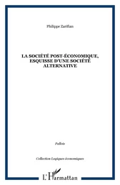 La société post-économique, esquisse d'une société alternative