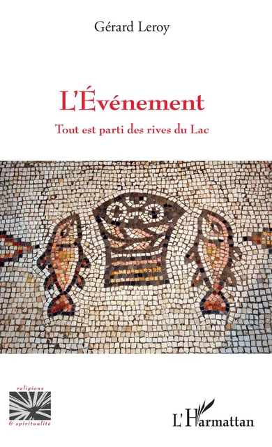 Événement tout est parti des rives du lac (L') - Gérard LEROY - Editions L'Harmattan