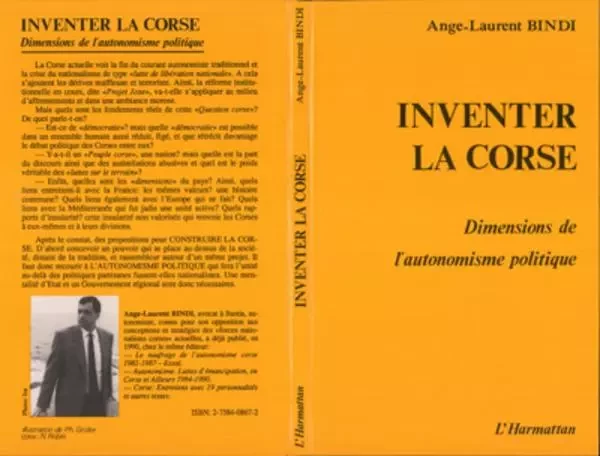 Inventer la Corse - Dimension de l'autonomisme politique - Ange Laurent Bindi - Editions L'Harmattan