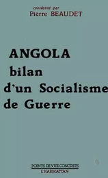 Angola, bilan d'un socialisme de guerre