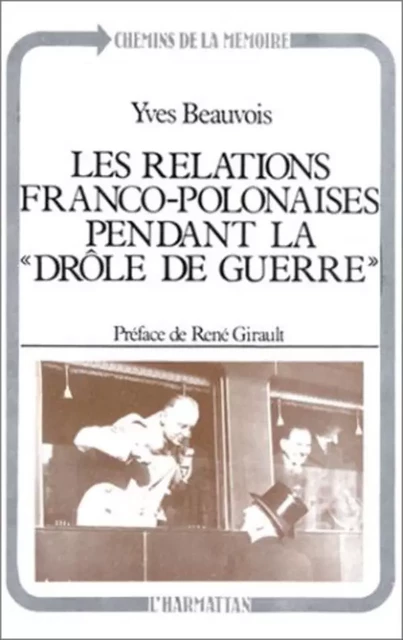 Les relations franco-polonaises pendant la drôle de guerre - Yves Beauvois - Editions L'Harmattan