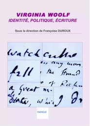 Virginia Woolf : identité, politique, écriture