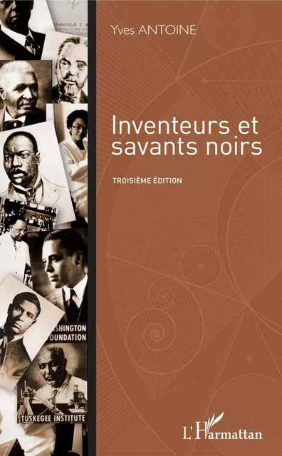 Inventeurs et savants noirs -  Antoine yves - Editions L'Harmattan