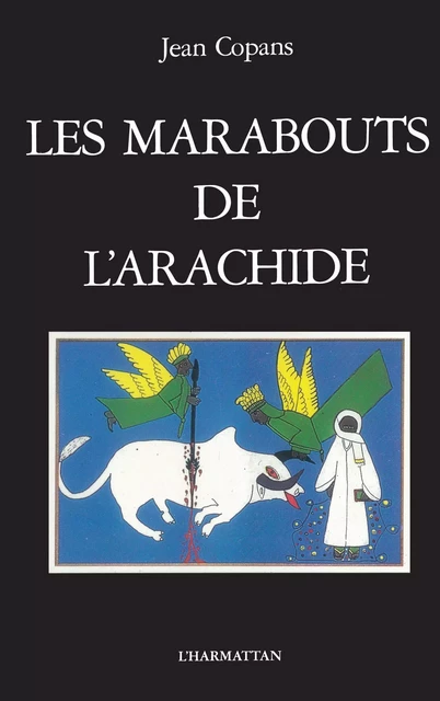 Les Marabouts de l'arachide - Jean Copans - Editions L'Harmattan