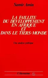 La faillite du développement en Afrique et dans le Tiers Monde