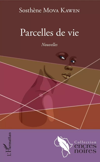 Parcelles de vie - Sosthène Mova Kawen - Editions L'Harmattan