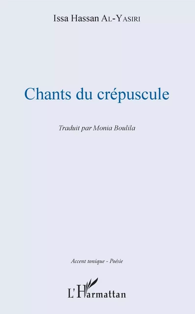 Chants du crépuscule - Monia Boulila - Editions L'Harmattan