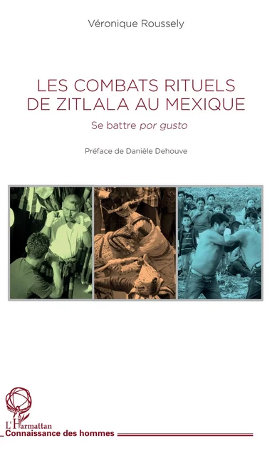 Les combats rituels de Zitlala au Mexique - Véronique Roussely - Editions L'Harmattan