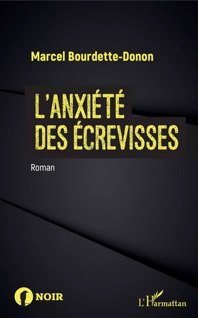 L'anxiété des écrevisses - Marcel Bourdette-Donon - Editions L'Harmattan