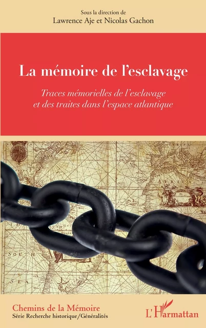 La mémoire de l'esclavage - Lawrence Aje, Nicolas Gachon - Editions L'Harmattan