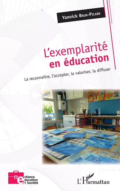 L'exemplarité en éducation - Yannick Brun-Picard - Editions L'Harmattan