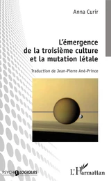 L'émergence de la troisième culture et la mutation létale