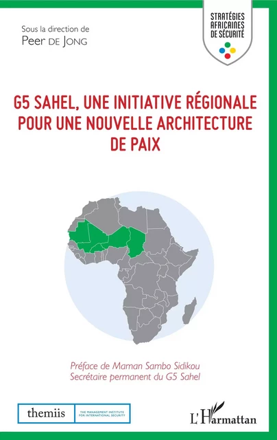 G5 Sahel, une initiative régionale pour une nouvelle architecture de paix - Peer de Jong - Editions L'Harmattan