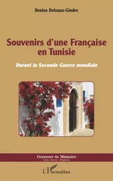 Souvenirs d'une Française en Tunisie