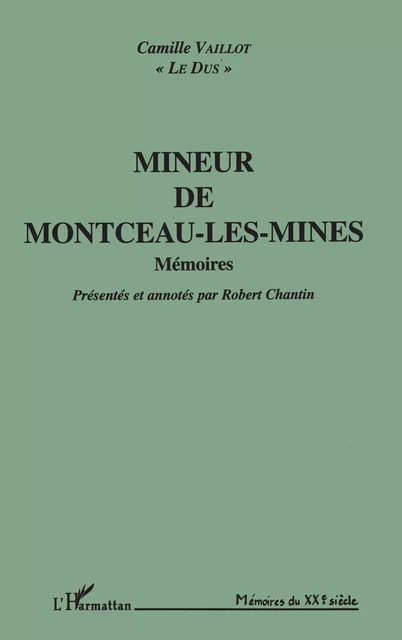 Mineur de Montceau - Les mines - Camille Vaillot - Editions L'Harmattan