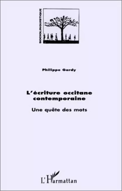 L'écriture occitane contemporaine - Philippe Gardy - Editions L'Harmattan