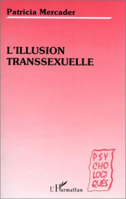 L'illusion transsexuelle - Patricia Mercader - Editions L'Harmattan