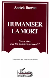 Humaniser la mort