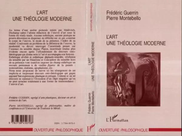 L'ART, UNE THÉOLOGIE MODERNE - Pierre Montebello, Frédéric Guerrin - Editions L'Harmattan