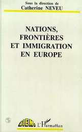 Nations, frontières et immigration en Europe