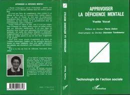 APPRIVOISER LA DÉFICIENCE MENTALE