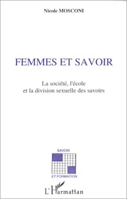 Femmes et savoirs - Nicole Mosconi - Editions L'Harmattan