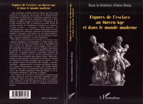 Figures de l'esclave au Moyen-âge et dans le monde moderne - Henri Bresc - Editions L'Harmattan