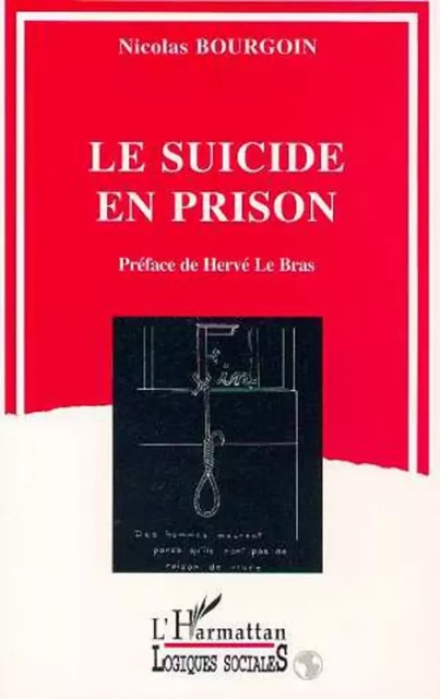 Le suicide en prison - Nicolas BOURGOIN - Editions L'Harmattan