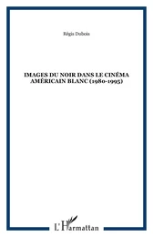 Images du noir dans le cinéma américain blanc (1980-1995)