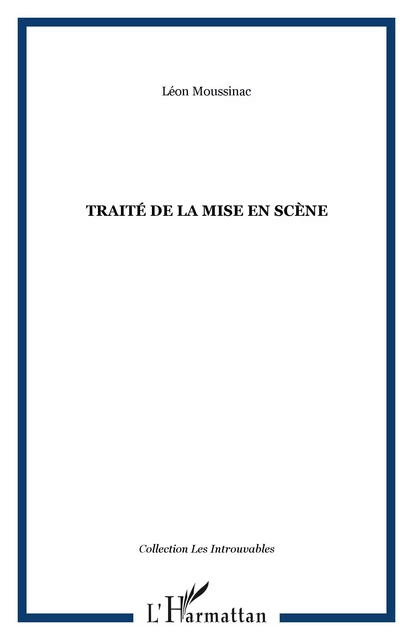 Traité de la mise en scène - Léon Moussinac - Editions L'Harmattan