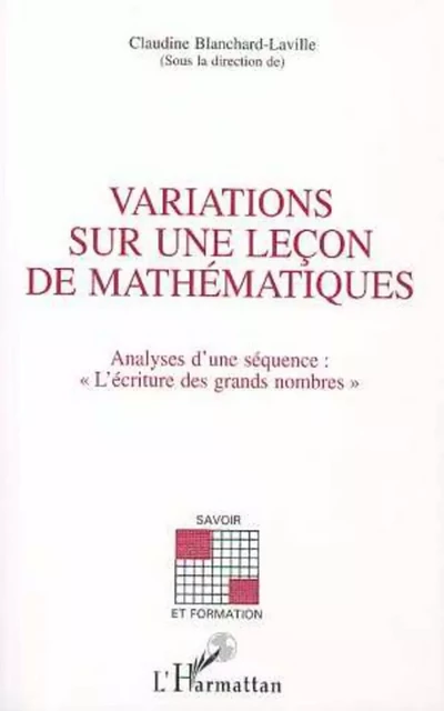 VARIATIONS SUR UNE LEÇON DE MATHEMATIQUES - Claudine Blanchard-Laville - Editions L'Harmattan