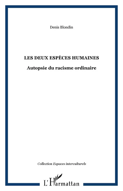 Les deux espèces humaines - Denis Blondin - Editions L'Harmattan