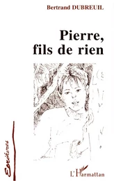 Pierre, fils de rien