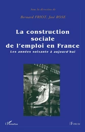 La construction sociale de l'emploi en France