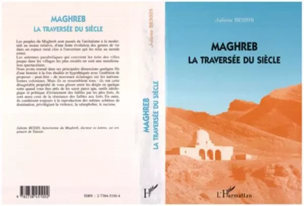 Maghreb la traversée du siècle - Juliette Bessis - Editions L'Harmattan