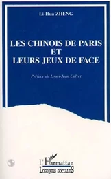 Les Chinois de Paris et leurs jeux de face