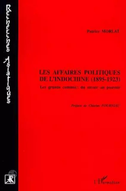 Les affaires politiques de l'Indochine (1895-1923) - Patrice Morlat - Editions L'Harmattan