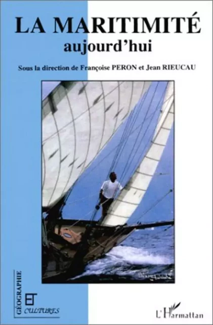 La maritimité aujourd'hui - Jean Rieucau - Editions L'Harmattan